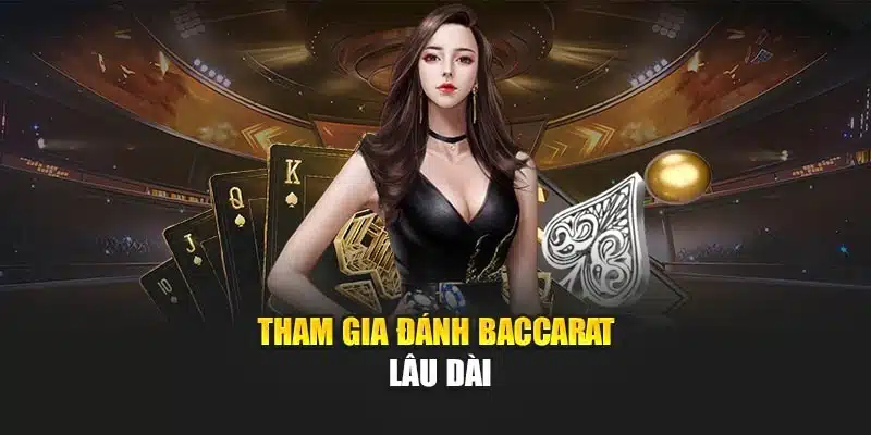 Baccarat V9bet: Trải Nghiệm Trò Chơi Với Tỷ Lệ Thắng Hấp Dẫn 4 Tham gia đánh baccarat lâu dài